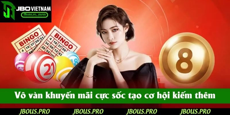 Vô vàn khuyến mãi cực sốc tạo cơ hội kiếm thêm thu nhập
