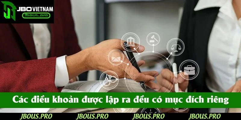 Các điều khoản được lập ra đều có mục đích riêng