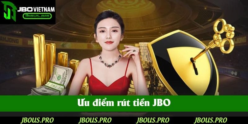 Ưu điểm rút tiền JBO