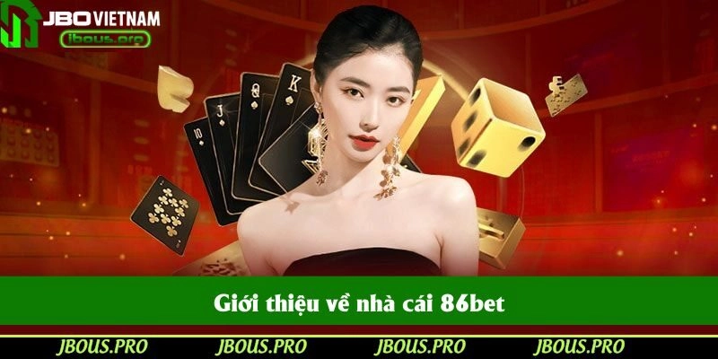 Giới thiệu về nhà cái 86bet